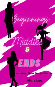 Beginnings, Middles, and Ends cover image