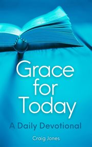 Grace for Today : A Daily Devotional cover image