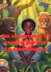 The adventures of Charlie and the talking animals cover image