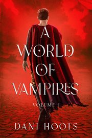 A world of vampires, volume 1 cover image