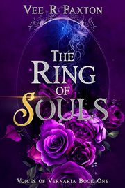 The Ring of Souls : Voices of Vernaria cover image