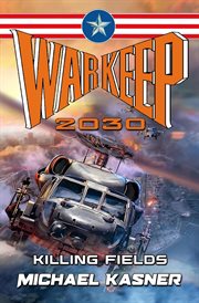 Killing fields: warkeep 2030 : WarKeep 2030 cover image