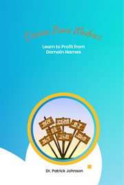 Domain Name Madness - Learn to Profit From Domain Names : Learn to Profit From Domain Names cover image