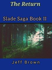 The Return Slade Saga Book II : Slade Saga cover image
