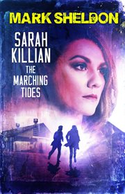 Sarah Killian : The Marching Tides. Sarah Killian cover image