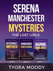 Serena Manchester Mysteries : The Lost Girls. Books #1-3. Serena Manchester Mysteries: The Lost Girls cover image