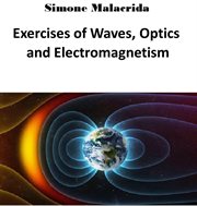 Exercises of waves, optics and electromagnetism cover image
