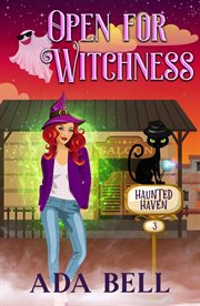 Open for witchness. Haunted haven cover image