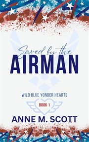 Saved by the Airman cover image