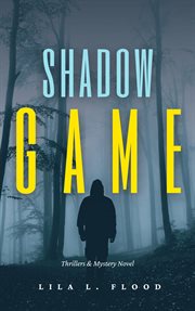 Shadow Game : Thriller & Mystery Novel cover image