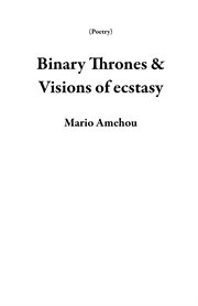Binary thrones & visions of ecstasy cover image