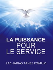 La Puissance Pour le Service : Diriger le peuple de Dieu cover image