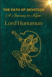 The Path of Devotion : A Journey to Know Lord Hanuman. Religious cover image