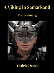 A viking in samarkand: the beginning : The Beginning cover image
