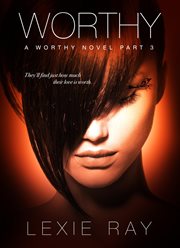 Worthy : Part Three cover image