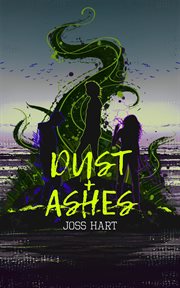 Dust + ashes cover image