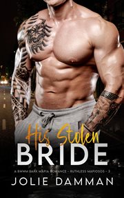 His Stolen Bride : A BWWM Dark Mafia Romance cover image