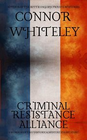 Criminal, Resistance, Alliance : A World War Two Historical Mystery Short Story cover image