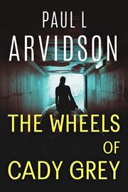 The wheels of Cady Grey cover image