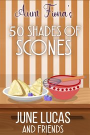 Aunt fiona's 50 shades of scones cover image