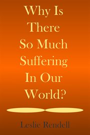 Why is there so much suffering in our world cover image
