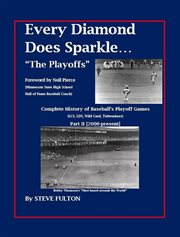 Every Diamond Does Sparkle – "The Playoffs" {Part II 2000-present} : present} cover image