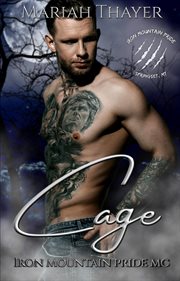 Cage : Iron Mountain Pride MC cover image
