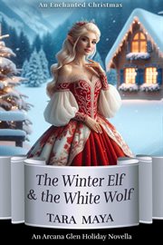 The Winter Elf & the White Wolf cover image