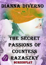 The Secret Passions of Countess Razaszky - Screenplay : Screenplay cover image