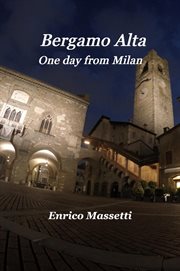 Bergamo alta one day from milan cover image