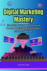 Digital Marketing Mastery cover image