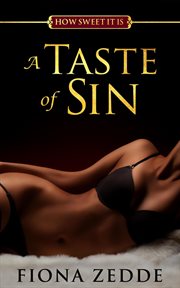 A Taste of Sin : How Sweet it Is cover image