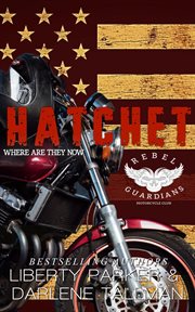 Hatchet: where are they now : Where Are they Now cover image
