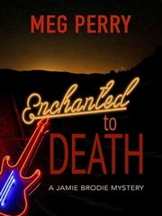 Enchanted to Death : Jamie Brodie Mystery cover image