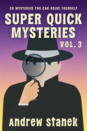 Super Quick Mysteries, Volume 3 cover image