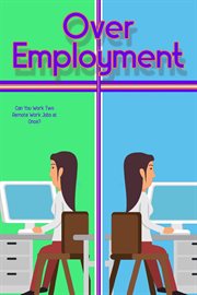 Over-employment: can you work two remote jobs at once? : Employment cover image