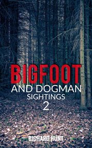 Bigfoot and dogman sightings 2 cover image