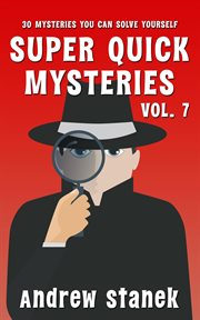 Super Quick Mysteries, Volume 7 cover image
