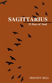 Sagittarius: 31 Days of Soul : 31 Days of Soul cover image