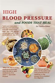 High Blood Pressure and Foods That Heal cover image