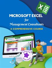 Microsoft Excel for Management Consultants : A Comprehensive Course cover image