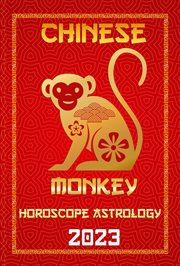 Monkey Chinese Horoscope 2023 : Check Out Chinese New Year Horoscope Predictions 2023 cover image