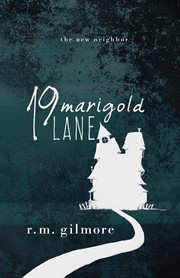 19 Marigold Lane : the new neighbor cover image