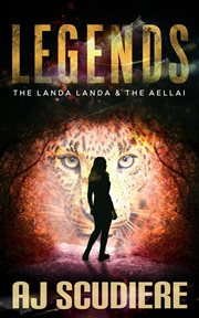 Legends: The Landa Landa & the Aellai: (A Novelette Duet) : The Landa Landa & the Aellai cover image