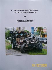 A driver's manual for moral and intelligent people cover image