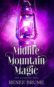 Midlife mountain magic: the gates of hell : The Gates of Hell cover image