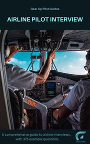 Airline Pilot Interview : Gear Up Pilot Guides cover image