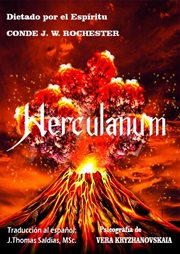 Herculanum; : roman de l'époque romaine, dicté par l'esprit de J.-W. Rochester cover image