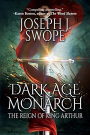 Dark Age Monarch : The Reign of King Arthur cover image
