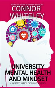University Mental Health and Mindset : A University Guide for Psychology Students cover image